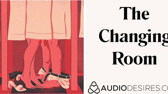 The Changing Room (Sex in Public Erotic Audio Story, Sexy AS